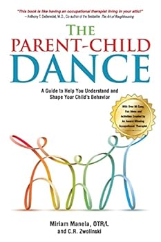 Paperback The Parent-Child Dance: A Guide To Help You Understand and Shape Your Child's Behavior Book