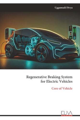 Regenerative Braking System for Electric Vehicles: Core of Vehicle