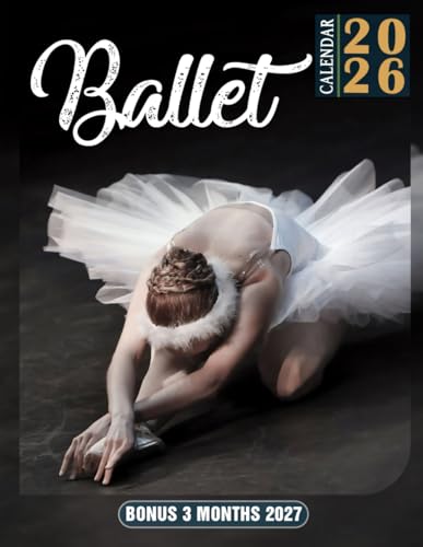 Ballet Calendar 2026: 15 Months From January Featuring Elegant Ballet Scenes, Perfect for Planning Your Days