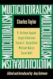 Multiculturalism: Examining the Politics of Recognition