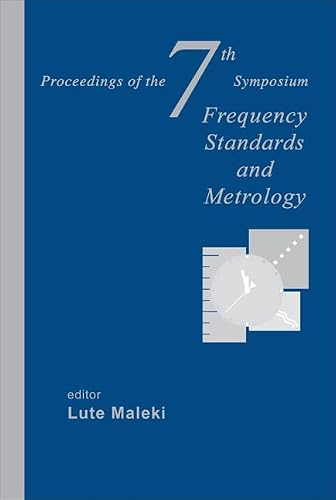 Frequency Standards and Metrology - Proceedings of the 7th Symposium
