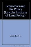 Economics and Tax Policy (Lincoln Institute of Land Policy)