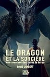 Le Dragon et la Sorci�re: un livre dont tu es le h�ros (au masculin)