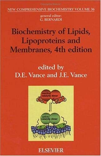 Biochemistry of Lipids, Lipoproteins and Membranes (Volume 36) (New Comprehensive Biochemistry, Volume 36)