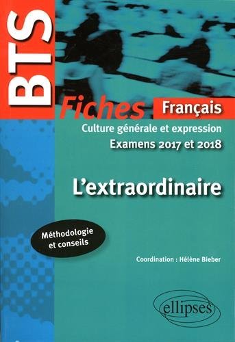 Télécharger L'extraordinaire Culture Générale et Expression BTS Fiches Français Examens 2017 et 2018 Livre PDF Gratuit