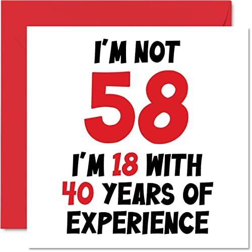 40th Birthday Card for Women Men - Not 40 I'm 18 With 22 Years Experience - Funny Forty Fortieth Happy Birthday Card for Mum Dad Brother Sister Best Friend, 145mm x 145mm Humour Joke Greeting Cards
