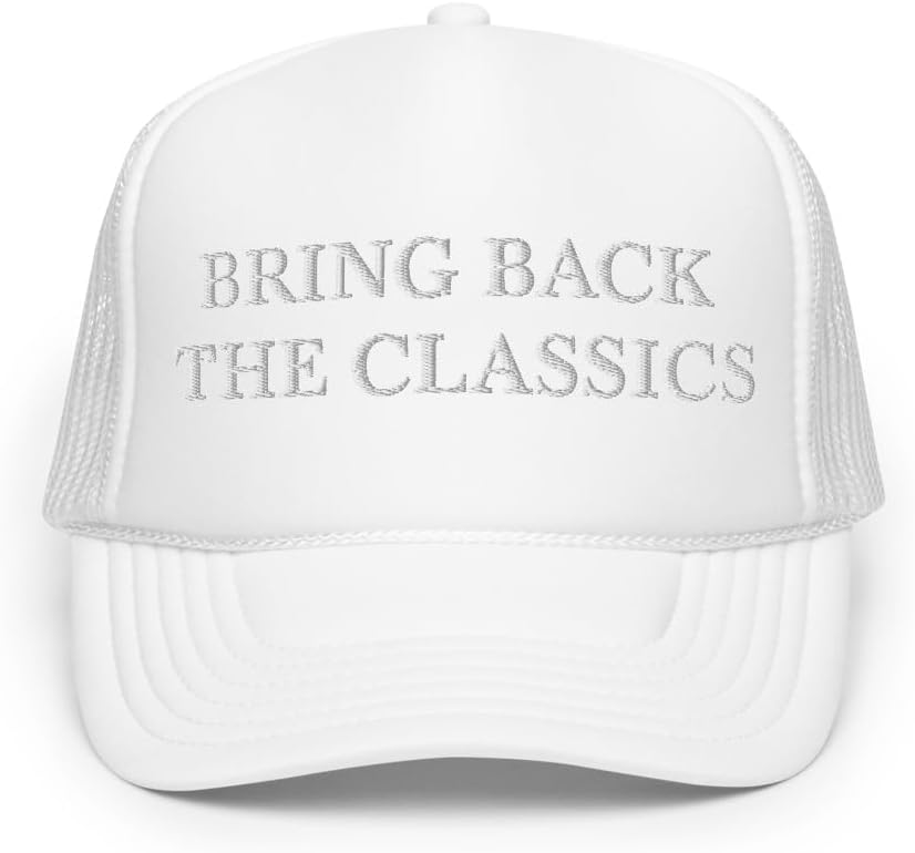 Bring Back The Classics Foam Trucker Hat
