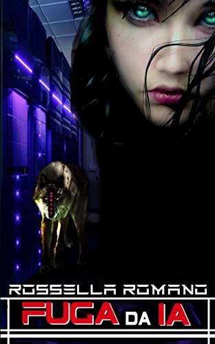 Fuga da IA: Racconto Cyberpunk (80 pagine) Fuga da IA: Racconto Cyberpunk (80 pagine)