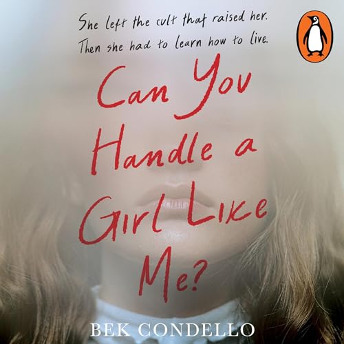 Can You Handle A Girl Like Me? Audiobook By Bek Condello cover art
