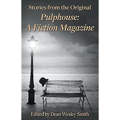Stories from the Original Pulphouse: A Fiction Magazine