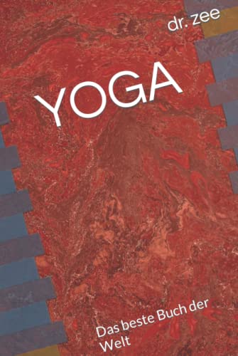 YOGA: Das beste Buch der Welt (German Edition)