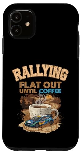 RALLYING FLAT OUT UNTIL COFFEE �����[ �h���C�o�[ �R�h���C�o�[ �X�e�[�W �X�}�z�P�[�X iPhone 11 �p