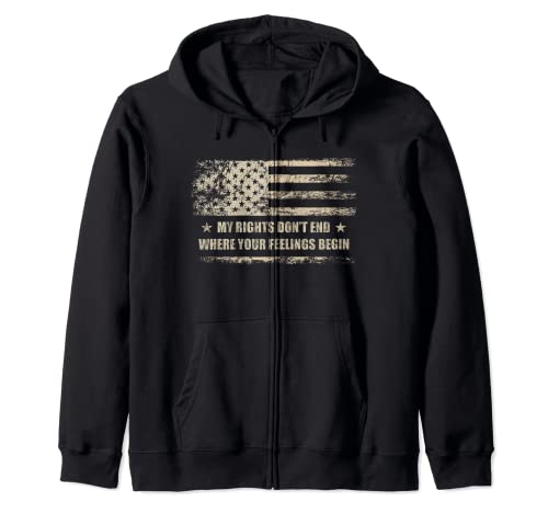 My Rights Don't End Where Your Feelings Begin - Bandera estadounidense Sudadera con Capucha
