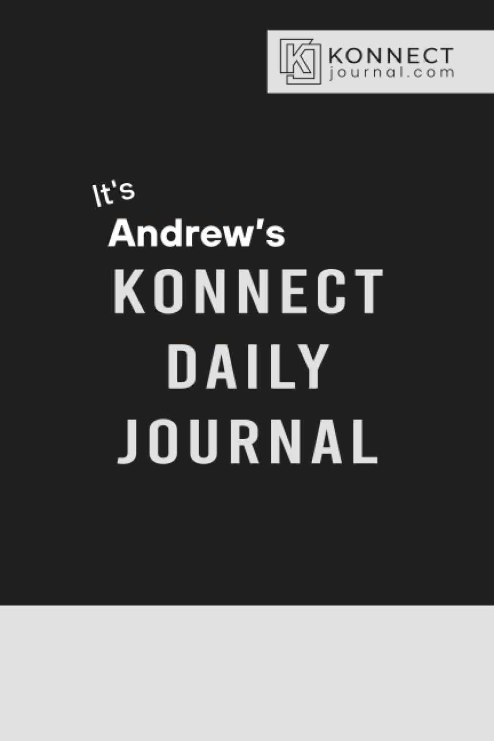 It’s Andrew’s Konnect Daily Journal