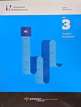 Illustrative Mathematics Grade 7 Mathematics Unit 3 Student Workbook, c. 2017, 9781946636140, 1946636142