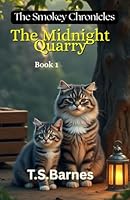 The Smokey Cronicles: The Midnight Quarry B0G29S5S31 Book Cover