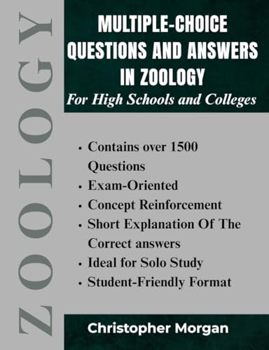 Multiple-Choice Questions And Answers In Zoology: For High schools and Colleges