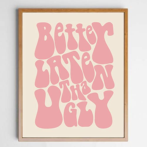 Better Late Than Ugly, Funny Vintage Print, Girl Bathroom Wall Decor, Funny Retro Wall Art, Funny Bathroom Print, Vintage Poster, Girl's Room Decor, Gift For Her, Ready For Framing, 11X14 Inch (Pink) #TOP4