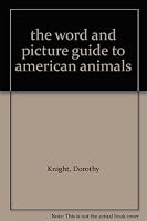 the word and picture guide to american animals B000LAQZOY Book Cover