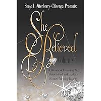She Believed Volume II