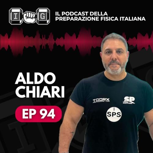 IDEE IN GHISA - Ep 94 - L'atleta al centro di tutto - Aldo Chiari
