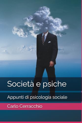 Società e psiche: Appunti di psicologia sociale (Italian Edition)