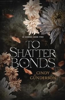 Paperback To Shatter Bonds Book
