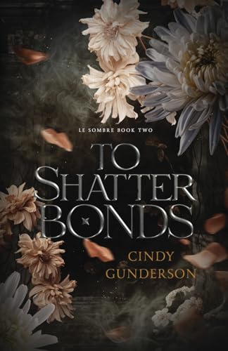 To Shatter Bonds 1955286671 Book Cover