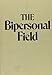 The Bipersonal Field: Classical Psychoanalysis and Its Applications (Classical Psychoanalysis & Its Applications)