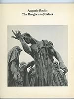 Auguste Rodin: The Burghers of Calais, A Resource for Educators 0917344006 Book Cover