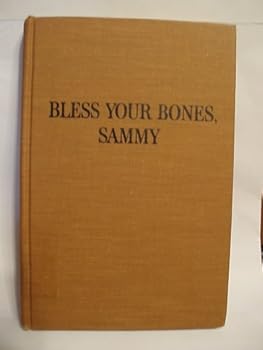 Hardcover Bless your bones, Sammy Book