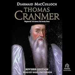 Thomas Cranmer Audiobook By Diarmaid MacCulloch cover art
