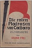  Die roten Matrosen von Cattaro. Eine Episode aus dem Revolutionsjahr 1918.
