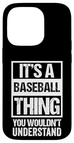 Fun Baseball Quote: It's A Baseball Thing | Fan & Player Custodia per iPhone 14 Pro