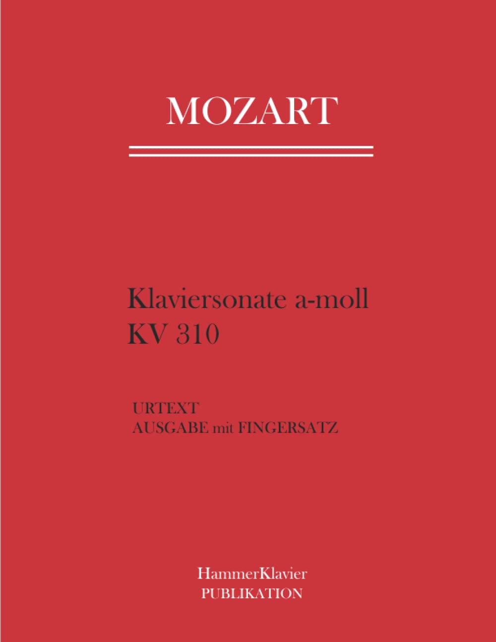 Mozart Klaviersonate a-moll KV 310: Urtext. Ausgabe mit Fingersatz