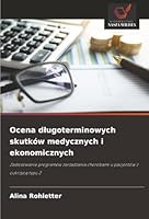Ocena dlugoterminowych skutków medycznych i ekonomicznych (Polish Edition) 620888974X Book Cover
