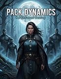  Pack Dynamics: Her Untamed Destiny (English Edition)