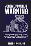 JEROME POWELL’S WARNING: How Donald Trump’s Tariffs Could Lead to Persistently High Inflation and Economic Uncertainty for the U.S.