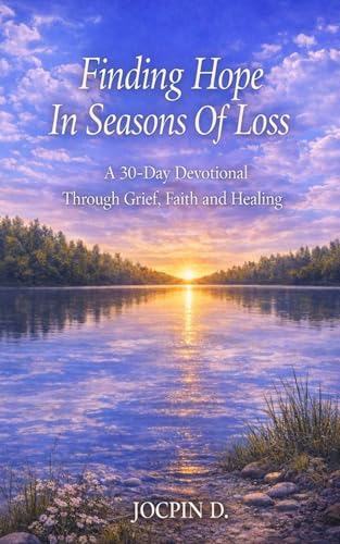 Finding Hope in the Seasons of Loss: A 30-Day DEVOTIONAL