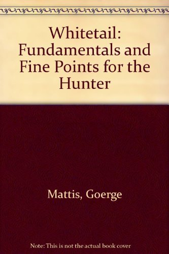 Whitetail : Fundamentals and Fine Points for th... B00005X6JS Book Cover