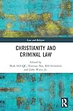 Christianity and Criminal Law (Law and Religion)