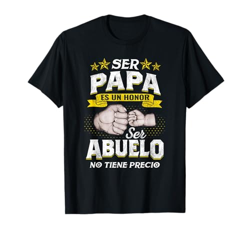 Transformación a Abuelo El Orgullo de Ver tu Hijo Ser Padre Camiseta