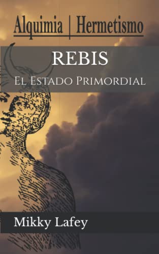 REBIS: El Estado Primordial (Spanish Edition)