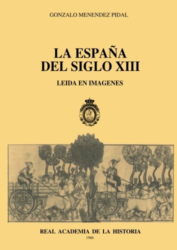 La España Del Siglo Xiii Leída En Imágenes (Otras publicaciones.)