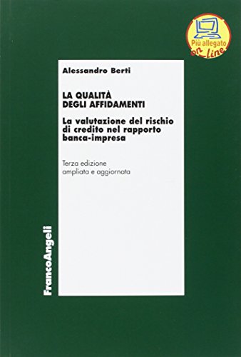La qualità degli affidamenti. La valutazione del rischio di credito nel rapporto banca-impres
