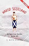 Naked Scotland: An American Insider Bares All