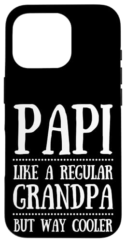 Papi Like A Regular Grandpa But Way Cooler Granddad �X�}�z�P�[�X iPhone 16 Pro �p
