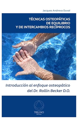 Capa de Técnicas Osteopáticas de Equilibrio y de Intercambios Recíprocos: Introducción al enfoque osteopático del Dr. Rollin Becker, DO (Spanish Edition)