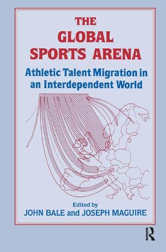 The Global Sports Arena: Athletic Talent Migration in an Interpendent World