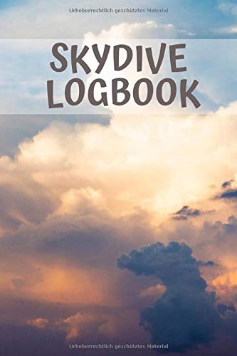 Skydive Logbook: Fallschirmspringer Sprungbuch- Evolution of Skydiver - 110 Seiten um seine Sprünge zu dokumentieren im praktischen A5 Format.